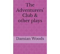The Adventurers' Club & other plays: 2