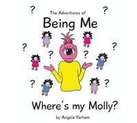 The Adventurers of Being Me Where's my Molly?