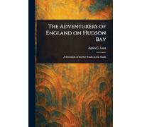 The Adventurers of England on Hudson Bay