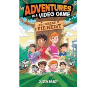 The Adventures in a Video Game: Great Pie Heist: Volume 4