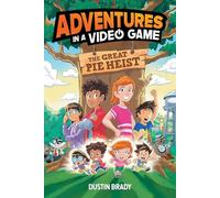The Adventures in a Video Game: Great Pie Heist: Volume 4