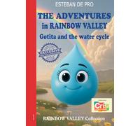 THE ADVENTURES in RAINBOW VALLEY: Gotita and the water cycle