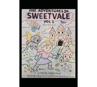 The Adventures In Sweetvale: Vol 1-5