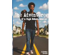 The Adventures of a High School Scholar