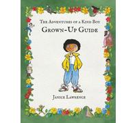 The Adventures of a Kind Boy Grown-Up Guide