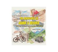 The Adventures of Aamir & Bushra: English Stories with Islamic Values