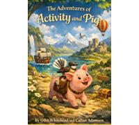 The Adventures of Activity and Pig: The Start