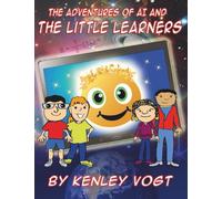 The Adventures of AI And The Little Learners