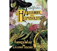 Andrea Wulf The Adventures of Alexander Von Humboldt (Copertina rigida)