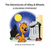 The Adventures of Alley & Wheels: Coloring Storybook Fun!