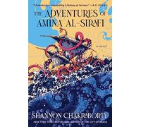 The Adventures of Amina al-Sirafi: A new fantasy series set a thousand years before The City of Brass