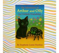 The Adventures of Arthur and Olly: The Unlikely Friendship