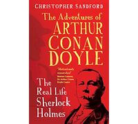 Christopher Sandford The Adventures of Arthur Conan Doyle (Tascabile)