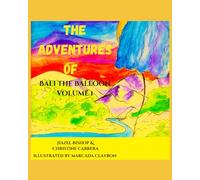 The Adventures of Bali the Balloon: Volume 1