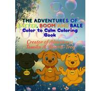 The Adventures of Baxter Boom and Bale: Color to Calm Coloring Book