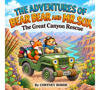 The Adventures of Bear Bear and Mr. Sox: The Great Canyon Rescue