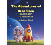 The Adventures of Beep Beep: Blast Off To The Stars