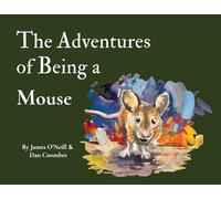 The Adventures of Being a Mouse