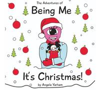 The Adventures of Being Me It's Christmas!