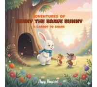 The Adventures of Benny the Brave Bunny: A Carrot to Share