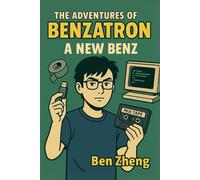 The Adventures of Benzatron: A New Benz: 4