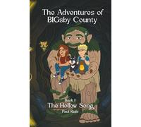 The Adventures of BIGsby County: Book I: The Hollow Song: 1