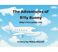 The adventures of Billy Bunny: Billy's first plane ride