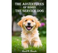 The Adventures of Bingo: The Service Dog
