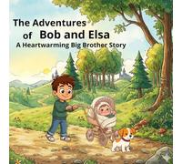 The Adventures of Bob and Elsa