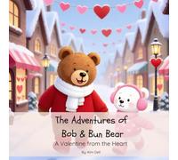 The Adventures of Bob & Bun Bear: A Valentine from the Heart