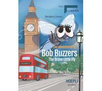 The adventures of Bob Buzzers. The brave little fly