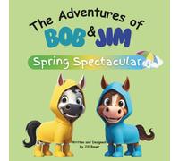 The Adventures of Bob & Jim: Spring Spectacular