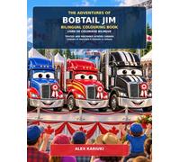 The Adventures of Bob Tail Jim Coloring Book: Livre De Coloriage Bilingue
