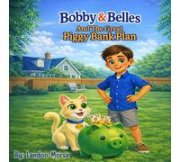 The Adventures of Bobby & Belles: and The Great Piggy Bank Plan!