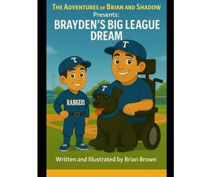 The Adventures of Brian and Shadow Presents: Brayden's Big League Dream