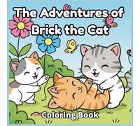 The Adventures of Brick the Cat: A Coloring Book