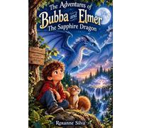 The Adventures of Bubba and Elmer: The Sapphire Dragon
