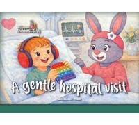 The adventures of Bubbles and Toby- A gentle hospital visit