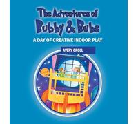 The Adventures of Bubby & Bubs: A Day of Creative Indoor Play