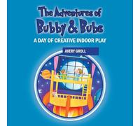 The Adventures of Bubby & Bubs: A Day of Creative Indoor Play