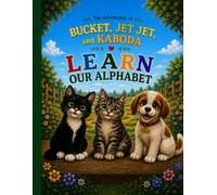The Adventures of Bucket and Jet Jet: Learn the Alphabet