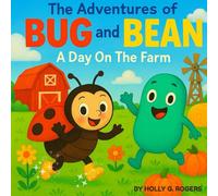The Adventures of Bug and Bean: A Day On The Farm