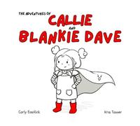 The Adventures of Callie and Blankie Dave