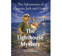 The Adventures of Captain Jack and Gracie: The Lighthouse Mystery: 1