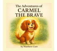 The Adventures of CARMEL THE BRAVE