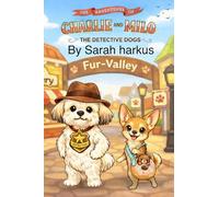 The adventures of Charlie and Milo , the detective dogs