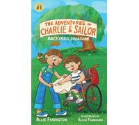 The Adventures of Charlie and Sailor: Backyard Treasure (Book 1)
