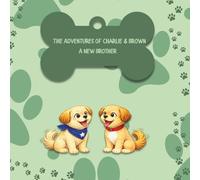 The Adventures of Charlie & Brown: A New Brother