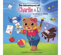 The Adventures of Charlie & TJ: Discovering ADHD Superpowers