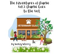 The Adventures of Charlie: Vol 3: Charlie Goes to the Vet